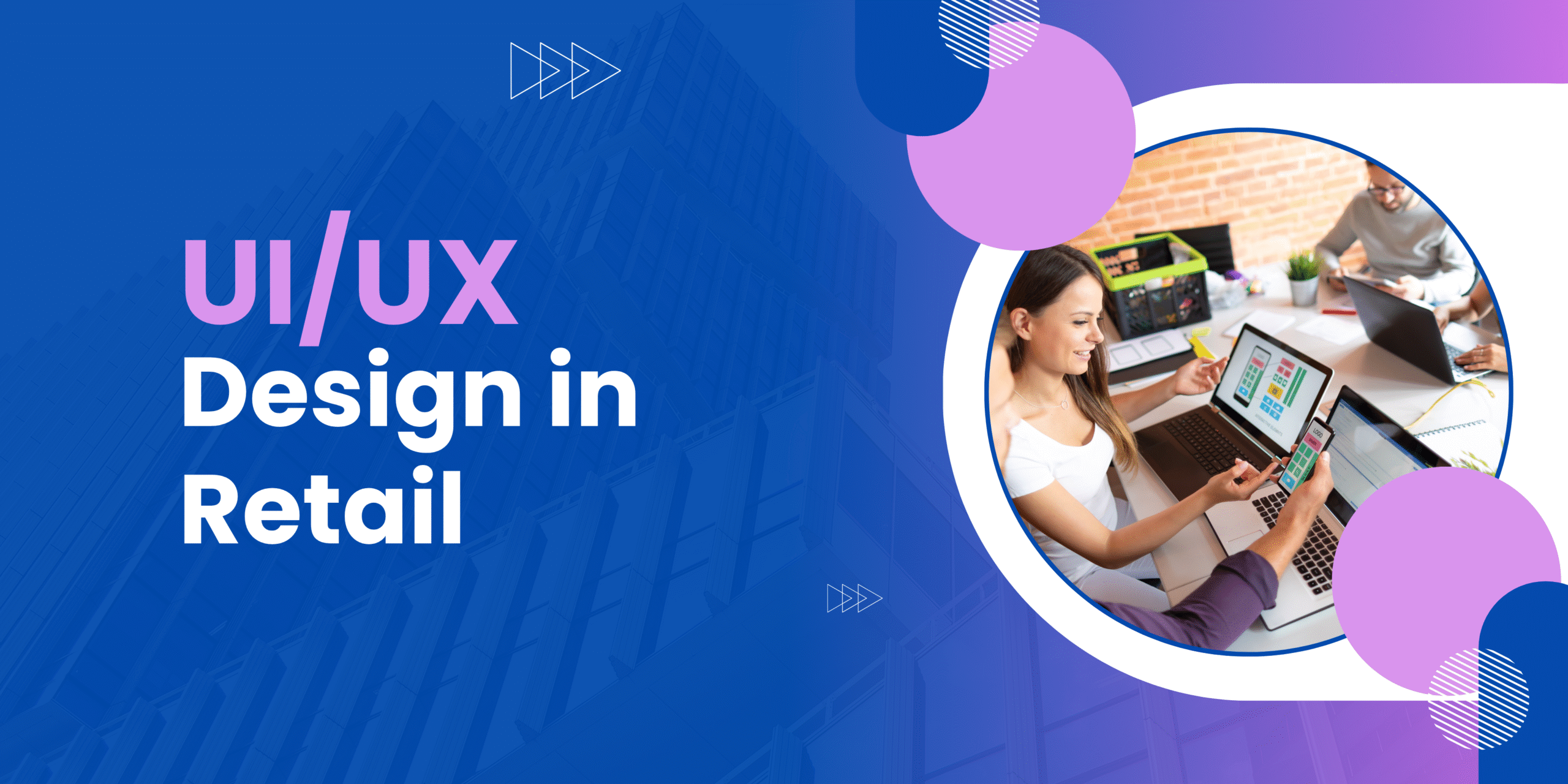 UI/UX in Chennai Retail